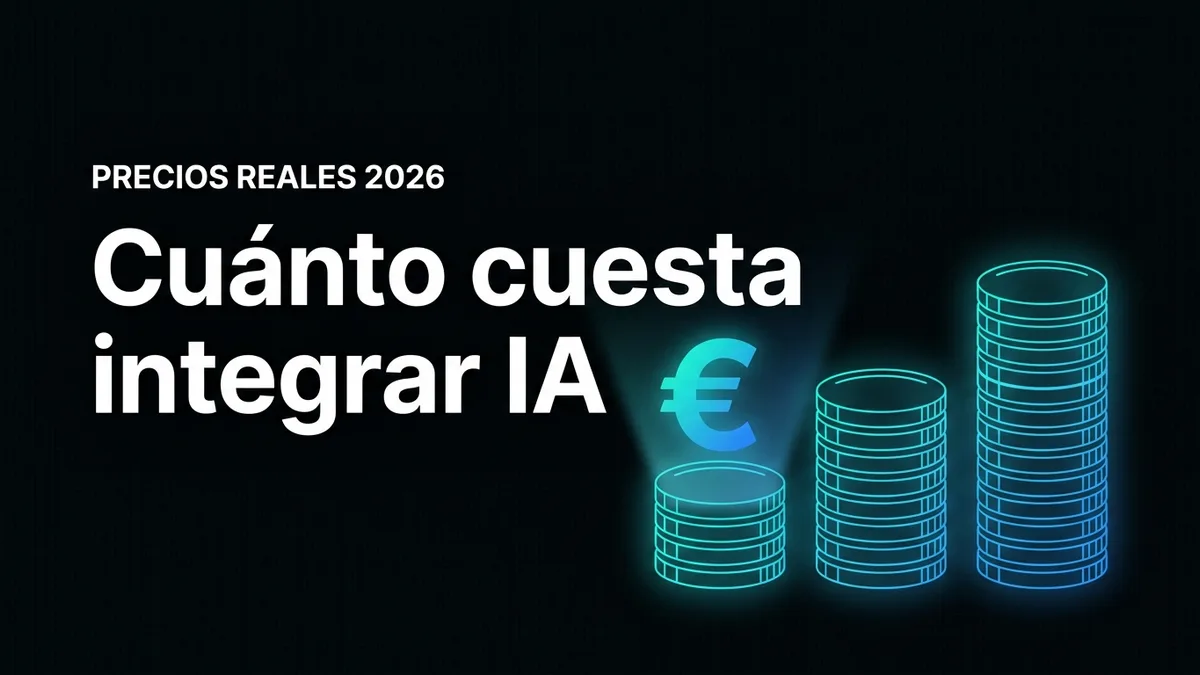 Cuánto cuesta integrar IA en tu empresa (precios 2026)